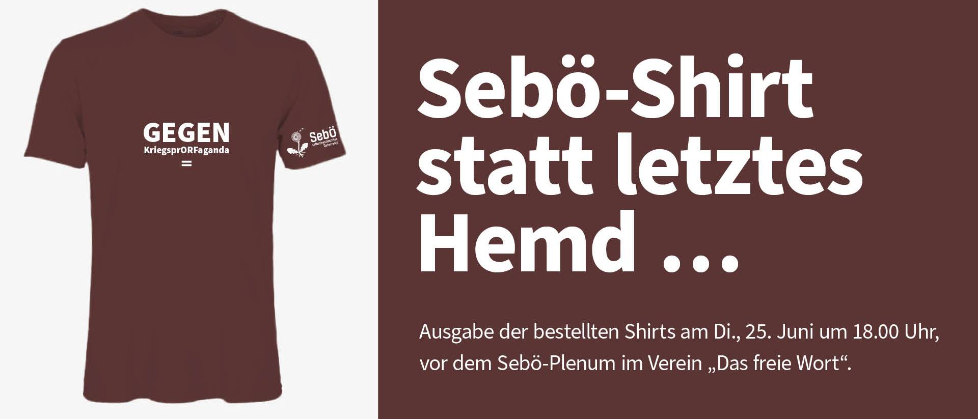 Sebö-Shirt statt letztes Hemd